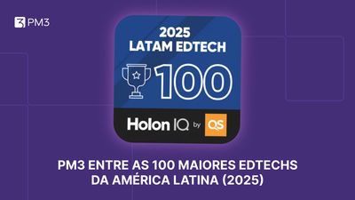 PM3 entre as 100 Maiores EdTechs da América Latina (2025): a referência em Produtos Digitais e IA que o mercado não ignora